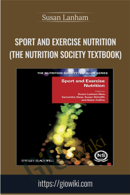 Sport and Exercise Nutrition (The Nutrition Society Textbook) - Mac-...Susan Lanham