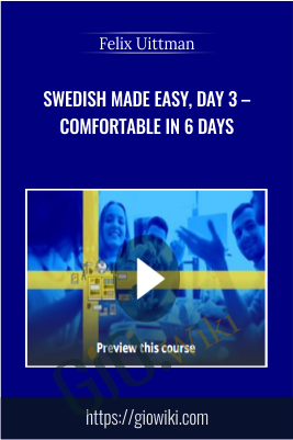 Swedish Made Easy, Day 3 – Comfortable in 6 days - Felix Uittman