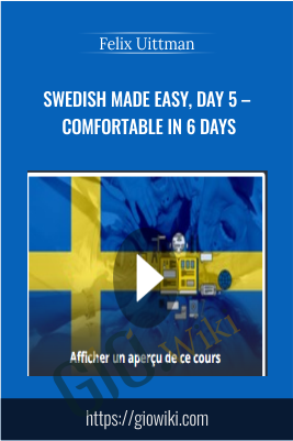 Swedish Made Easy, Day 5 – Comfortable in 6 days - Felix Uittman