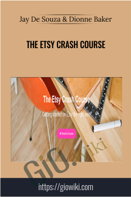 The Etsy Crash Course - Jay De Souza & Dionne Baker