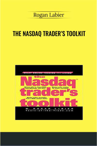 The Nasdaq Trader’s Toolkit - Rogan Labier