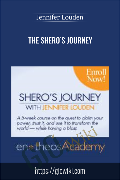 The Shero’s Journey - Jennifer Louden