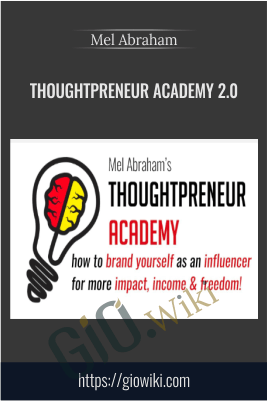 Thoughtpreneur Academy 2.0 - Mel Abraham