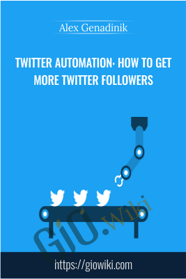 Twitter automation: how to get more Twitter followers - Alex Genadinik