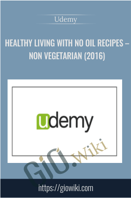 Healthy living with No Oil Recipes – Non Vegetarian (2016) – Udemy