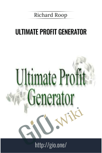 Ultimate Profit Generator – Richard Roop