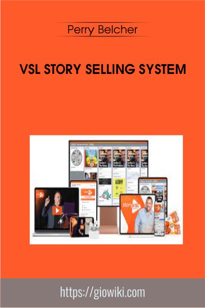 VSL Story Selling System - Perry Belcher