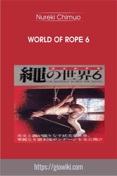 World of Rope 6 - Nureki Chimuo