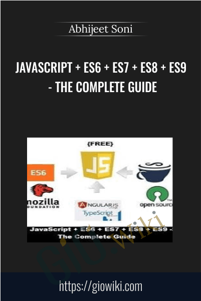 JavaScript + ES6 + ES7 + ES8 + ES9 - The Complete Guide - Abhijeet Soni