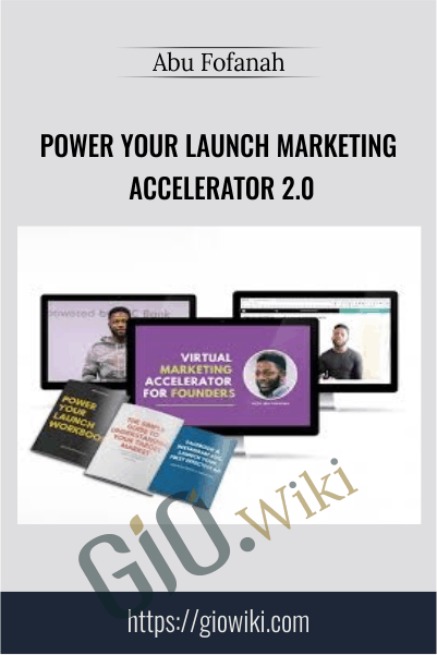 Power Your Launch Marketing Accelerator 2.0 – Abu Fofanah
