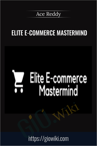 Elite E-commerce Mastermind – Ace Reddy