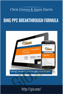 Bing PPC Breakthrough Formula - Chris Groves & Jason Harris