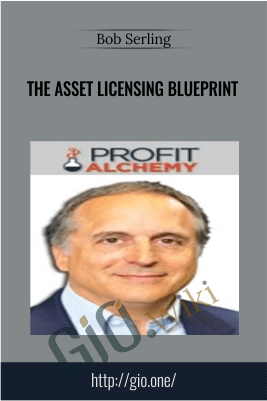 The Asset Licensing Blueprint – Bob Serling