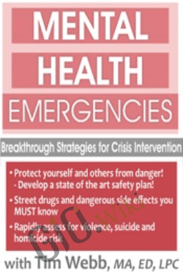 Mental Health Emergencies: Breakthrough Strategies for Crisis Intervention - Tim Webb
