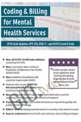 Coding and Billing for Mental Health Services 2018 Code Updates: CPT, ICD, DSM-5, and HCPCS Level II Code - Sherry Marchand