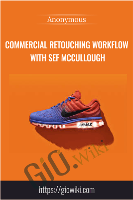 Commercial Retouching Workflow with Sef McCullough