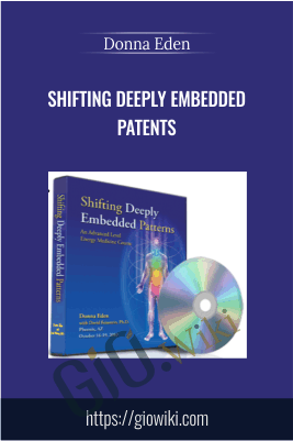 Shifting Deeply Embedded Patents - Donna Eden