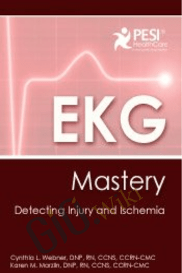 EKG Mastery: Detecting Injury and Ischemia - Cynthia L. Webner