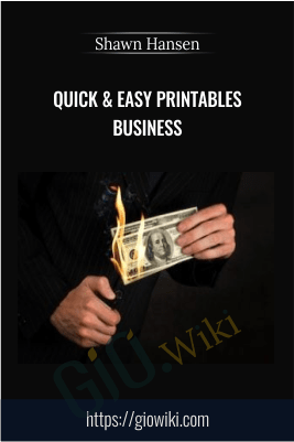 Quick & Easy Printables Business – Shawn Hansen