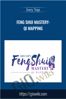 Feng Shui Mastery: Qi Mapping – Joey Yap