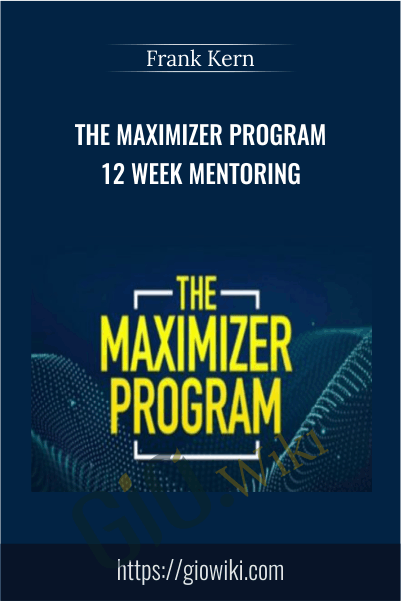 The Maximizer Program 12 Week Mentoring – Frank Kern