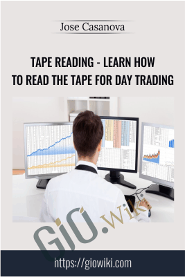 Tape Reading - Learn how to read the tape for day trading - Jose Casanova