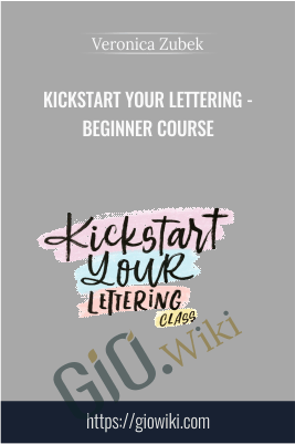 Kickstart Your Lettering - Beginner Course - Veronica Zubek