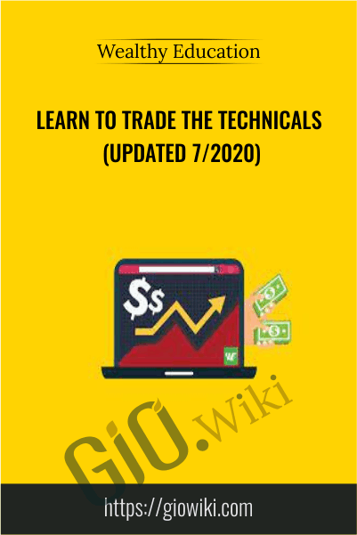 Learn to Trade The Technicals (Updated 7/2020) - Wealthy Education