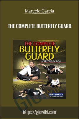 The Complete Butterfly Guard - Marcelo Garcia
