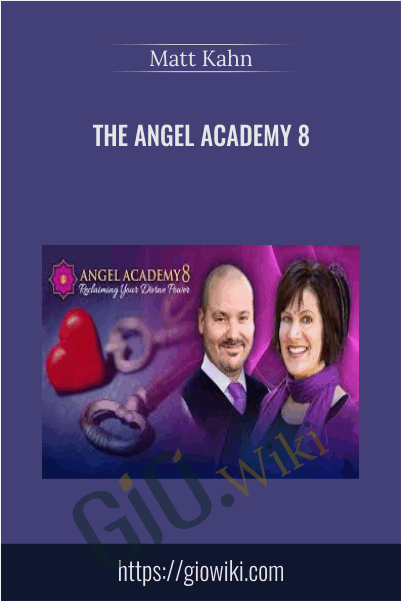 The Angel Academy 8 - Matt Kahn