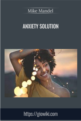 Anxiety Solution - Mike Mandel