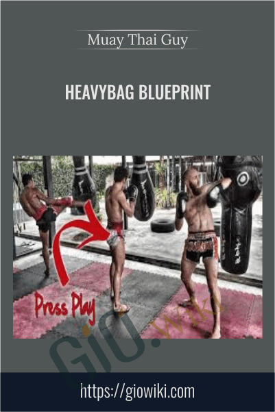 Heavybag Blueprint - Muay Thai Guy