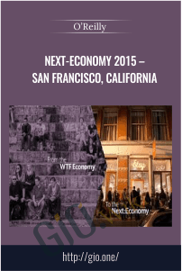 Next-Economy 2015 – San Francisco, California – O’Reilly