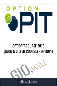 OptioPit Course 2013 (Gold & Silver Course) - OptioPit
