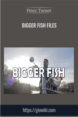 Bigger Fish Files - Peter Turner