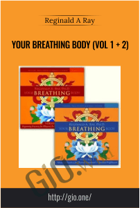 Your Breathing Body (Vol 1 + 2) – Reginald A Ray