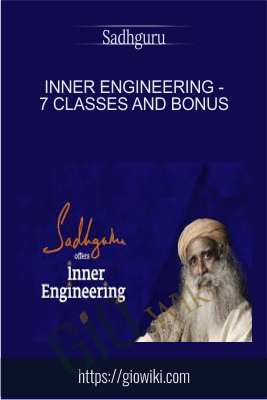Inner Engineering - 7 Classes and Bonus - Sadhguru