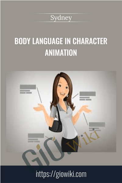 Body Language in Character Animation - Sydney