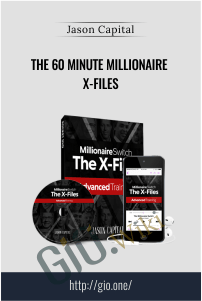 The 60 Minute Millionaire X-Files - Jason Capital