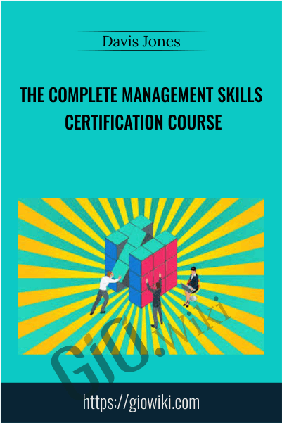 The Complete Management Skills Certification Course - Davis Jones