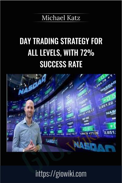 Day Trading Strategy For All Levels, With 72% Success Rate - Michael Katz