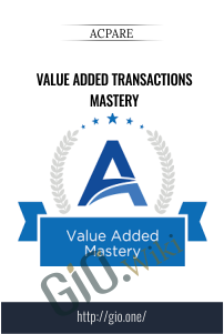 Value Added Transactions Mastery – ACPARE
