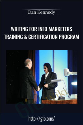 Writing For Info Marketers Training & Certification Program – Dan Kennedy
