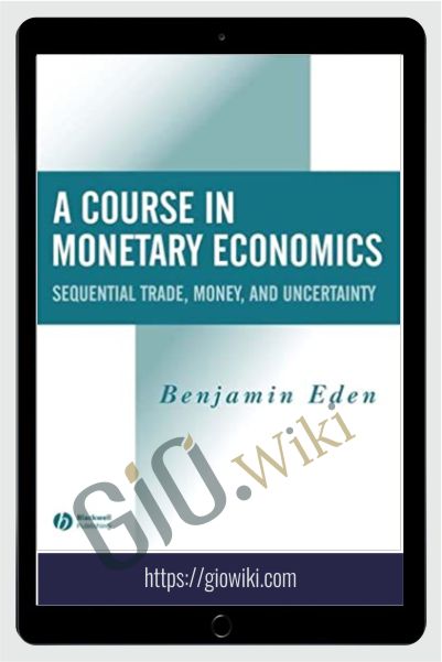 A Course In Monetary Economics – Benjamin Eden