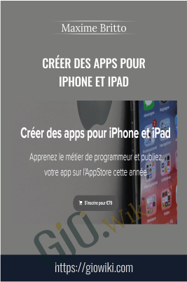 Créer des apps pour iPhone et iPad - Maxime Britto