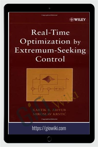 Real-Time Optimization by Extremum-Seeking Control – Kartik B. Ariyur