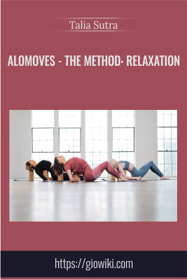 AloMoves - The Method: Relaxation - Talia Sutra
