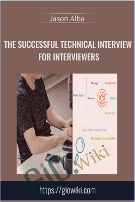 The Successful Technical Interview for Interviewers - Jason Alba