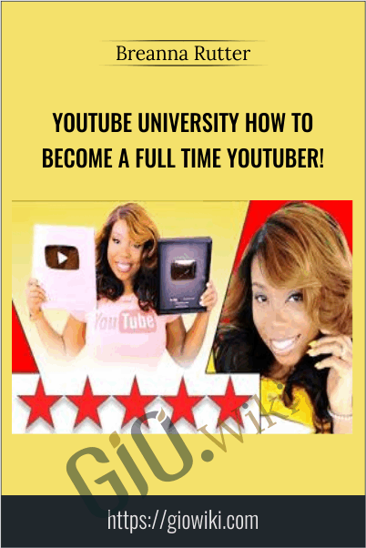 YouTube University How To Become A Full Time YouTuber! - Breanna Rutter