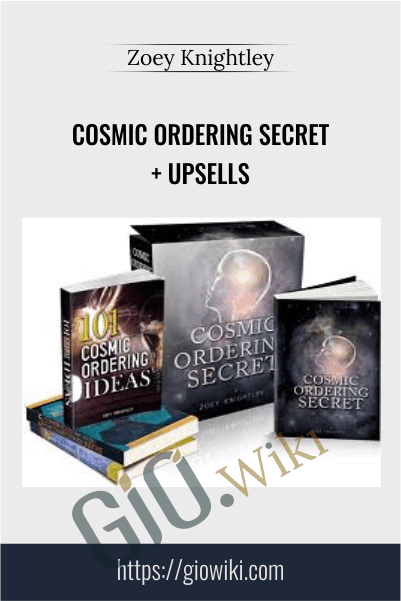 Cosmic Ordering Secret + Upsells - Zoey Knightley